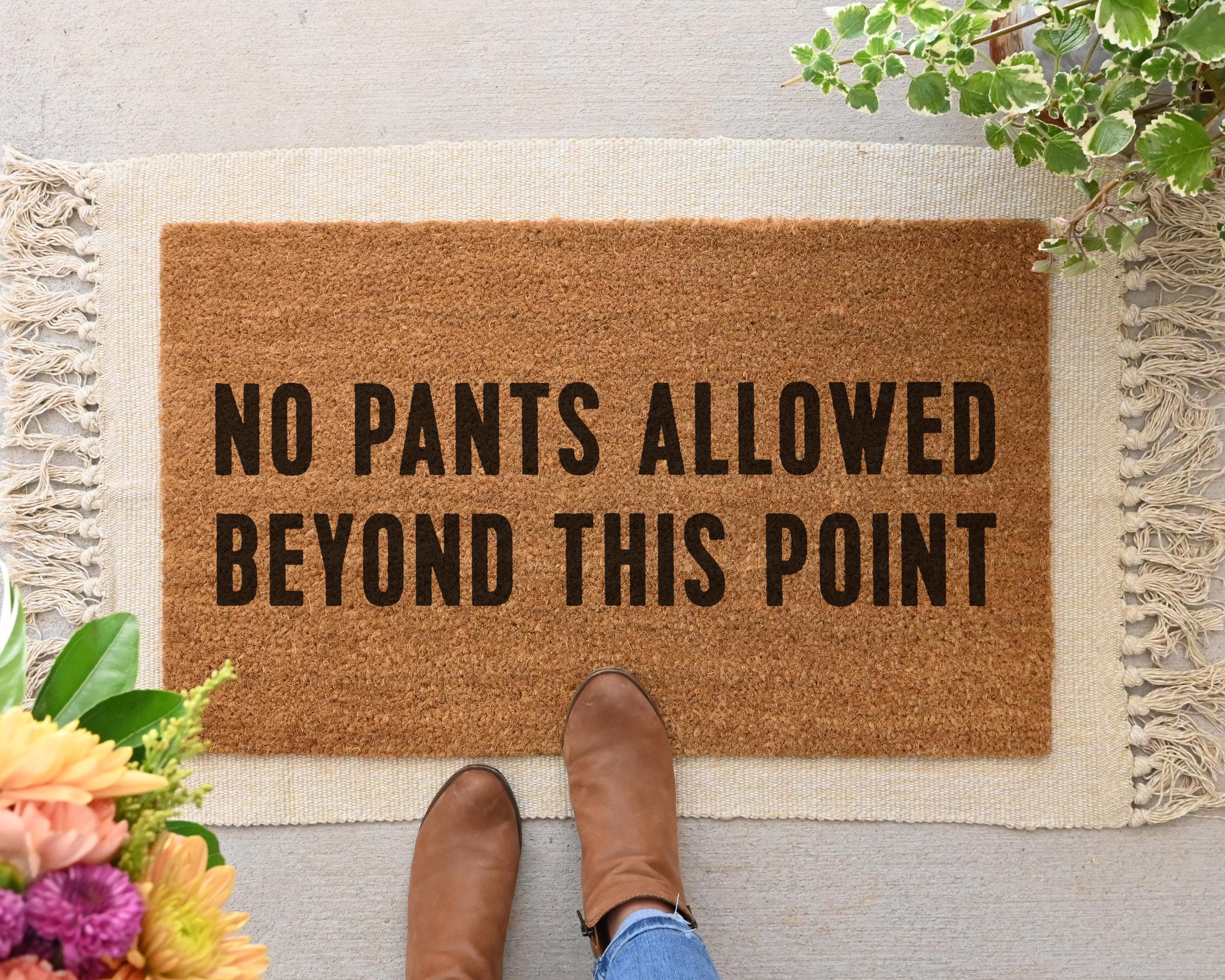 No Pants Allowed Doormat: Funny Coir Welcome Mat, Porch Decor