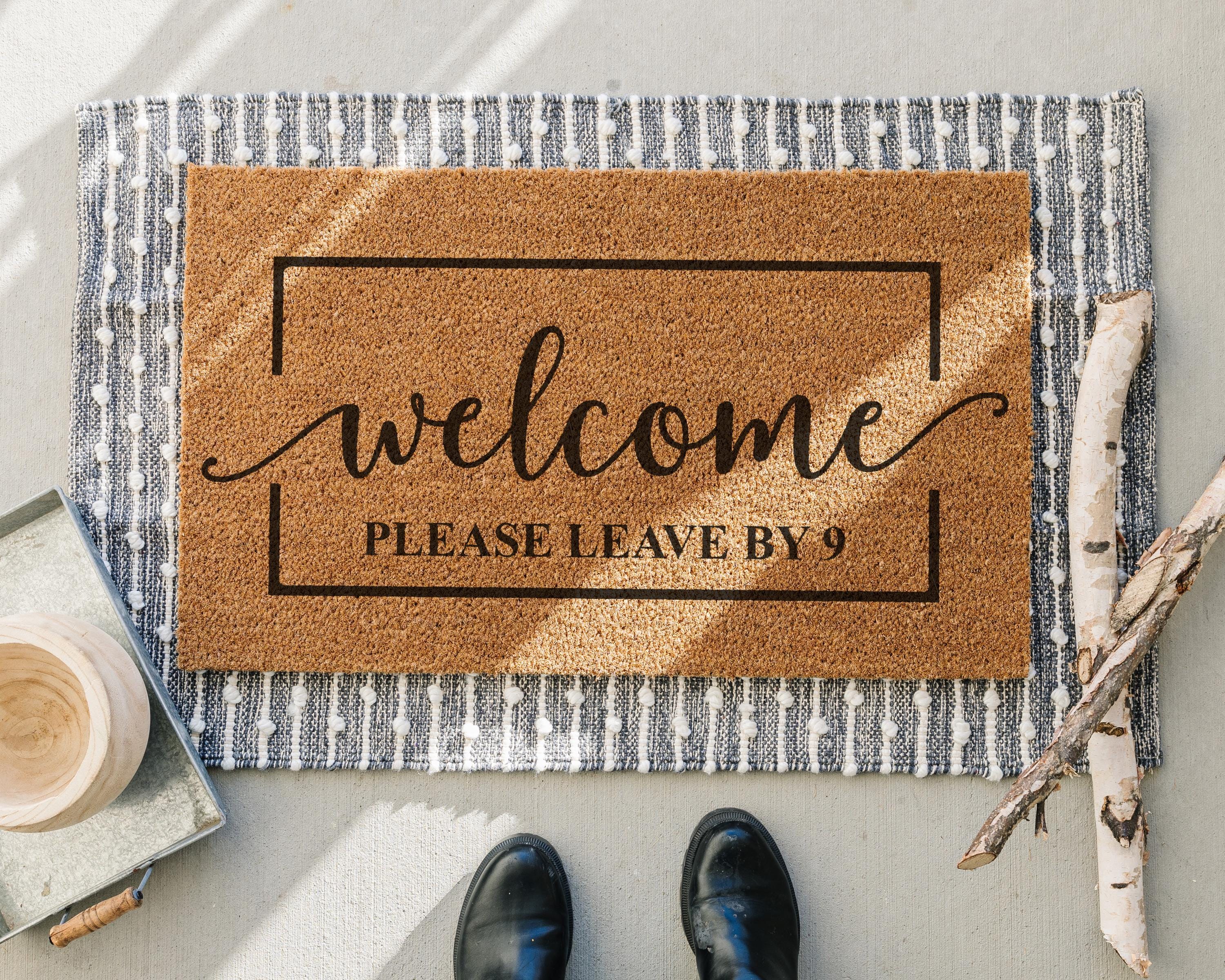 Funny Welcome Doormat: Please Leave By 9 - Coir Front Porch Decor