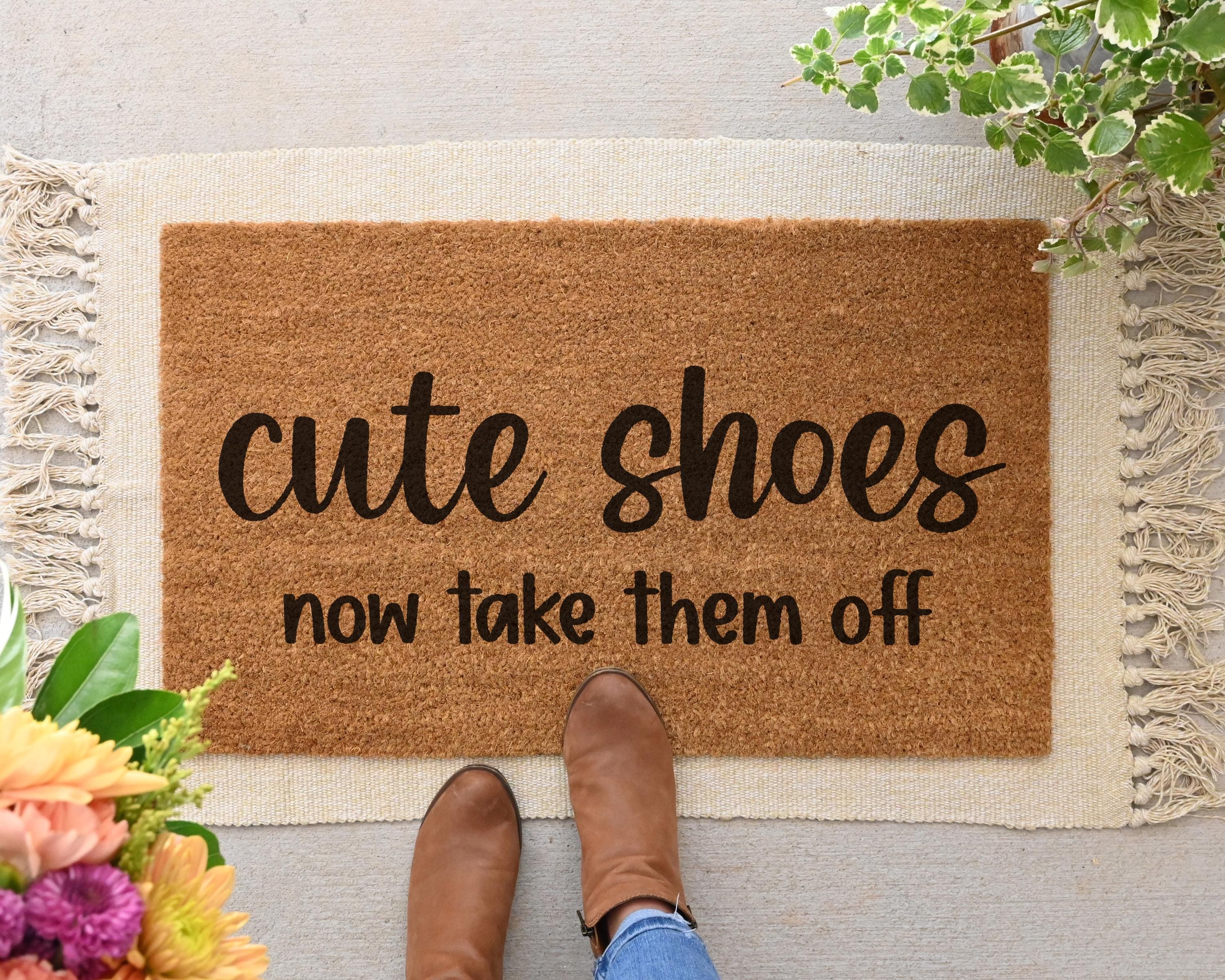 Cute Shoes Now Take Them Off Coir Doormat Funny Welcome Mat