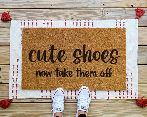 Cute Shoes Now Take Them Off Coir Doormat Funny Welcome Mat