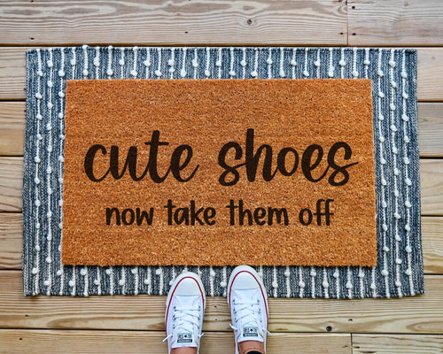 Cute Shoes Now Take Them Off Coir Doormat Funny Welcome Mat