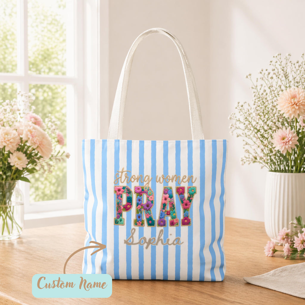 Personalized Christian Tote Bag Strong Women Pray, Floral Faith Gift for Women, Custom Name